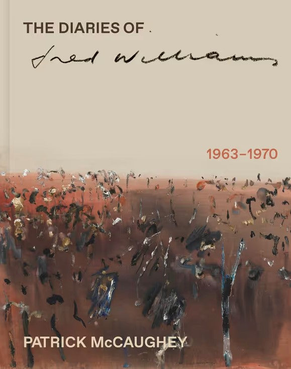 The Diaries of Fred Williams 1963-1970