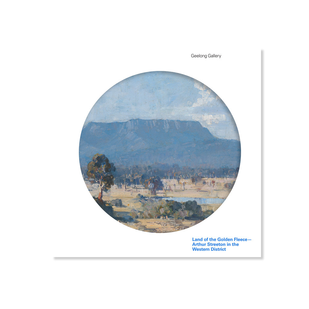 Land of the Golden Fleece—Arthur Streeton in the Western District: digital exhibition catalogue